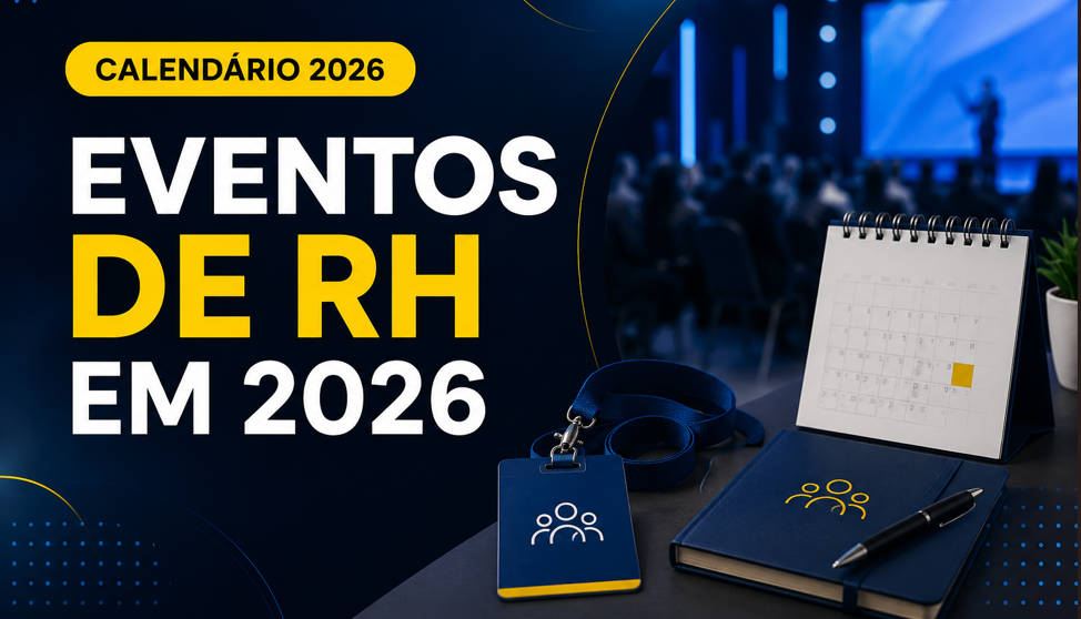 Principais eventos de RH 2026: não perca os melhores encontros